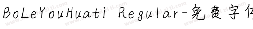 BoLeYouHuati Regular字体转换